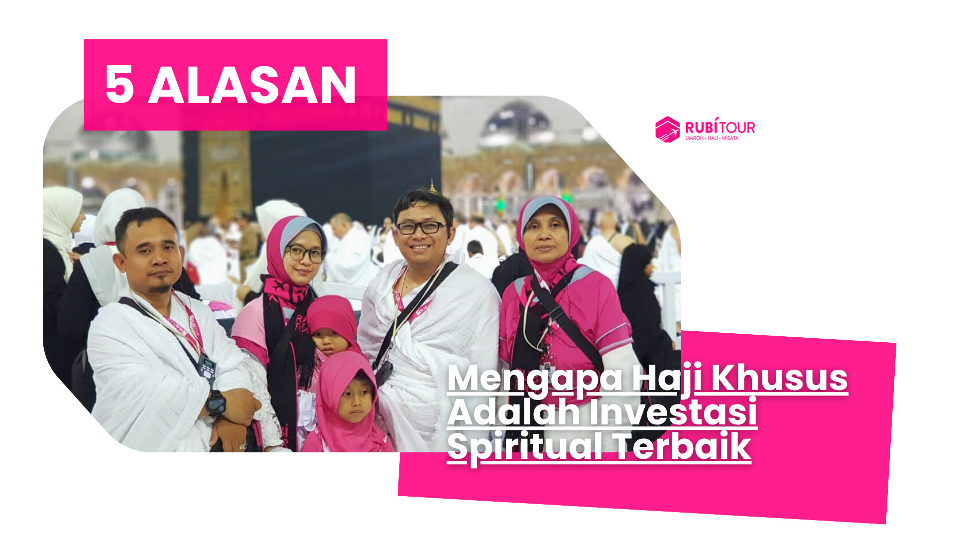 5 Alasan Mengapa Haji Khusus Adalah Investasi Spiritual Terbaik