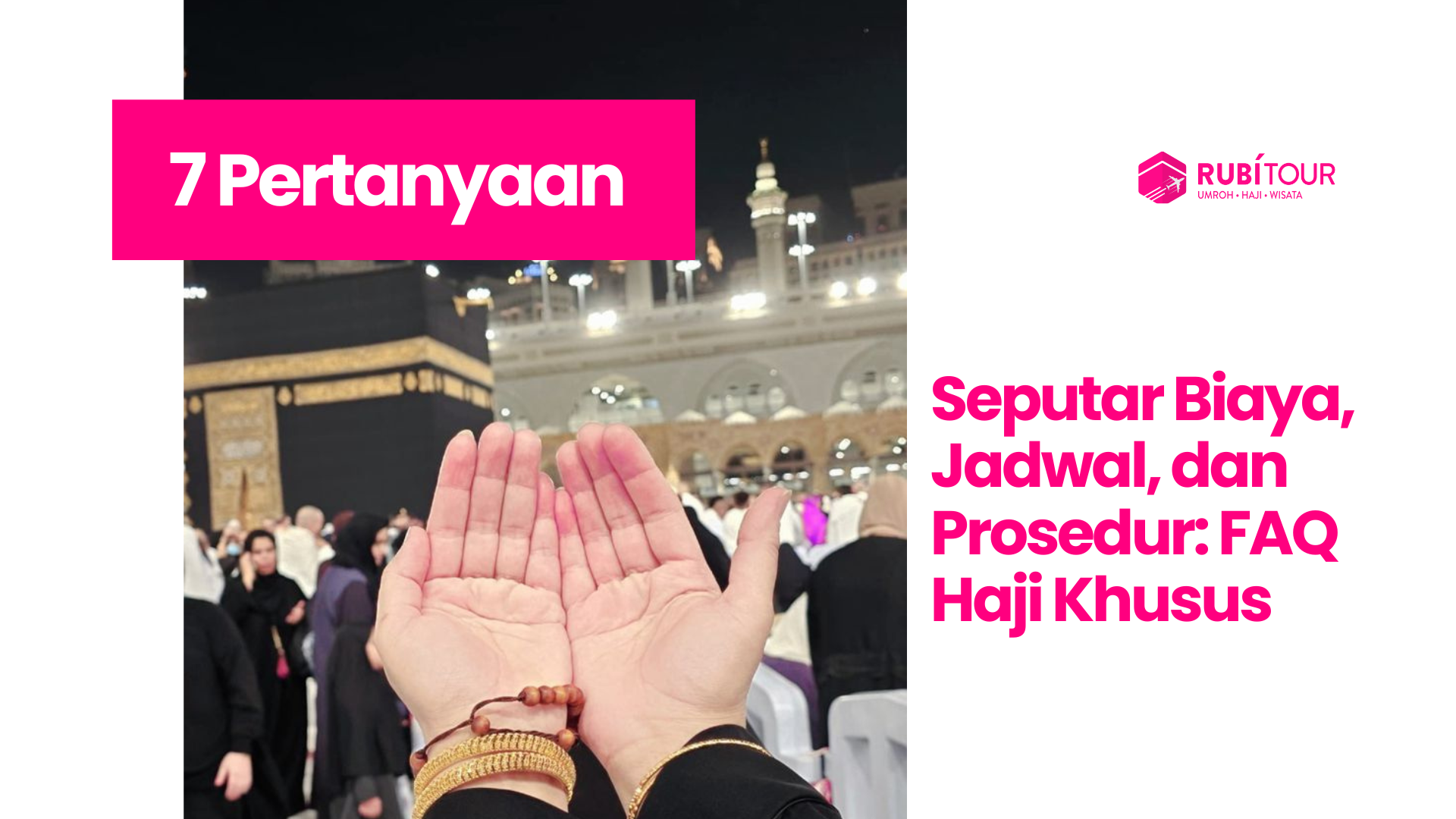 7 Pertanyaan Seputar Biaya, Jadwal, dan Prosedur: FAQ Haji Khusus