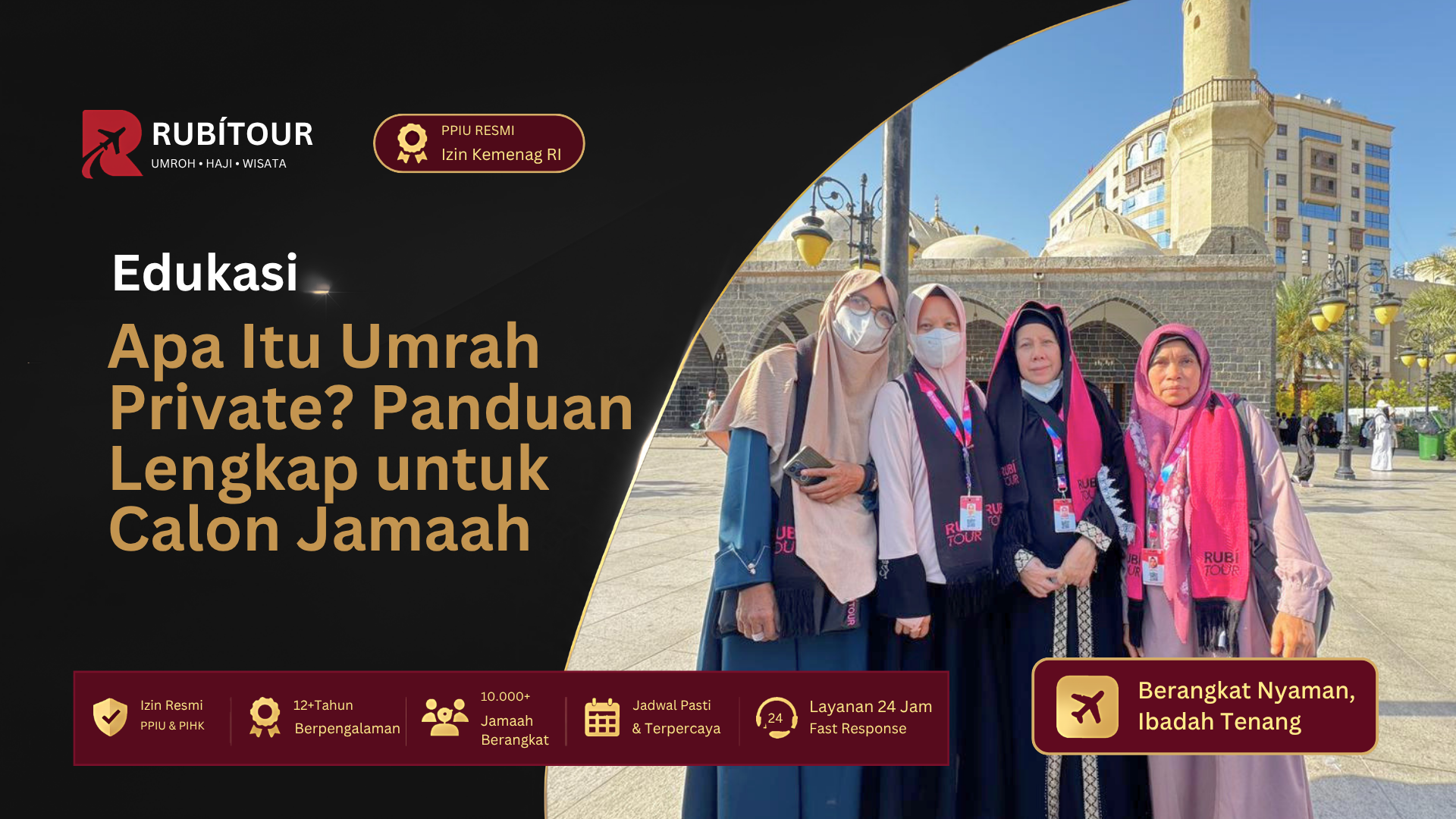 Apa Itu Umrah Private? Panduan Lengkap untuk Calon Jamaah