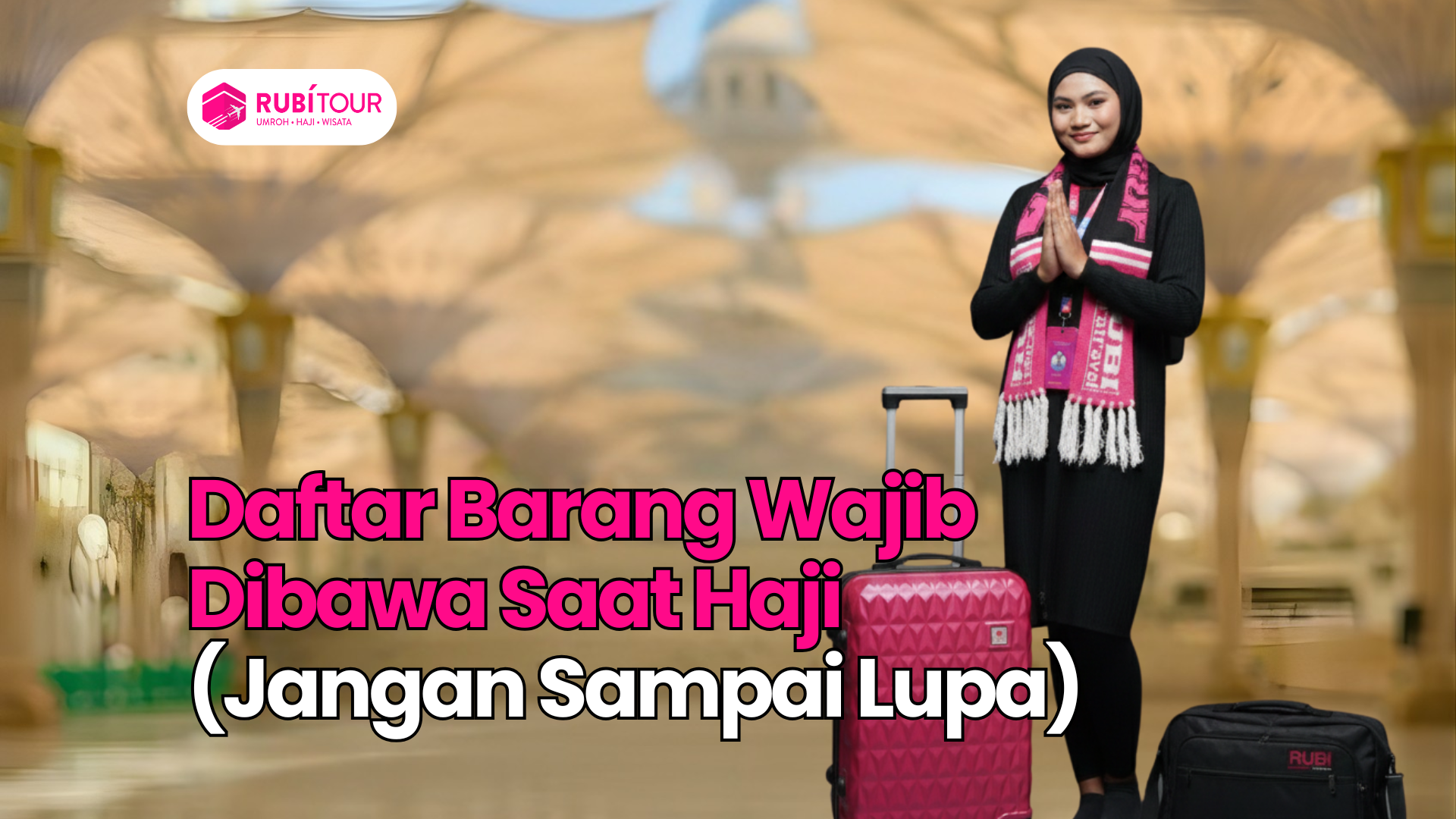Daftar Barang Wajib Dibawa Saat Haji (Jangan Sampai Lupa)