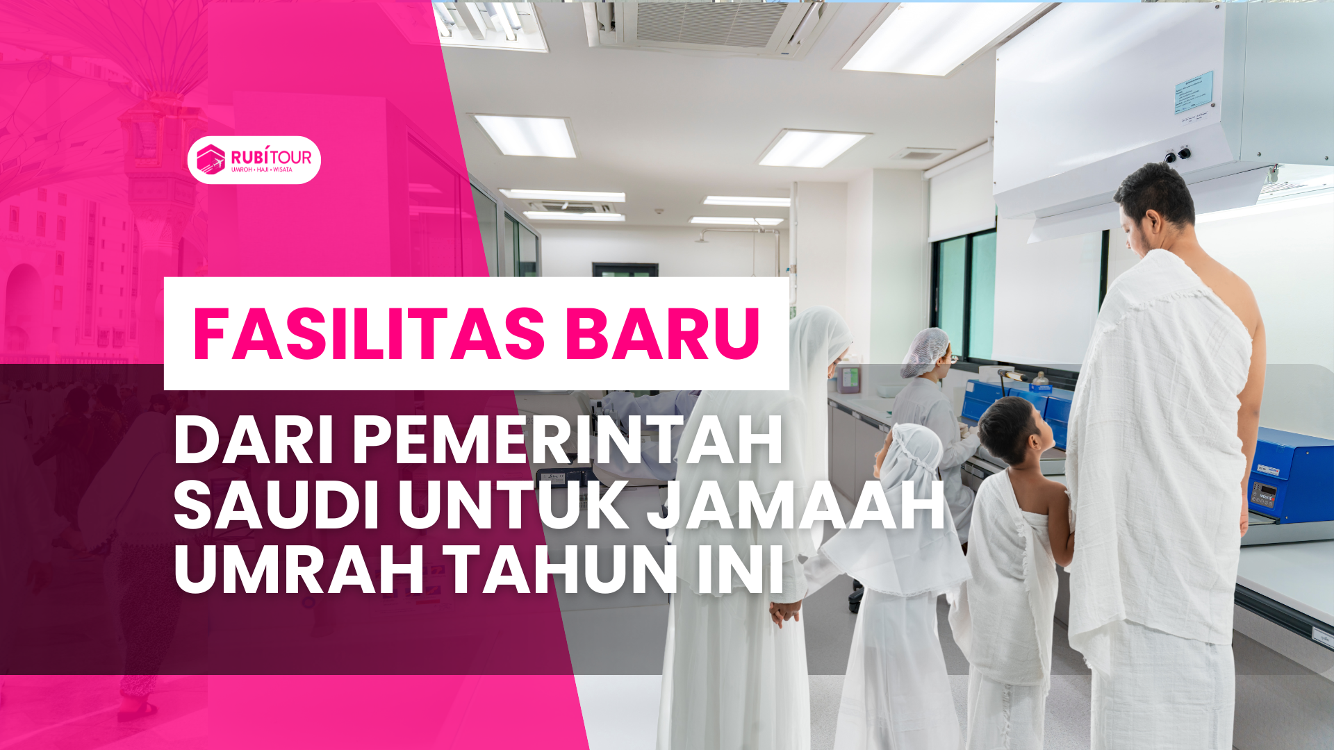 Fasilitas Baru dari Pemerintah Saudi untuk Jamaah Umrah Tahun Ini
