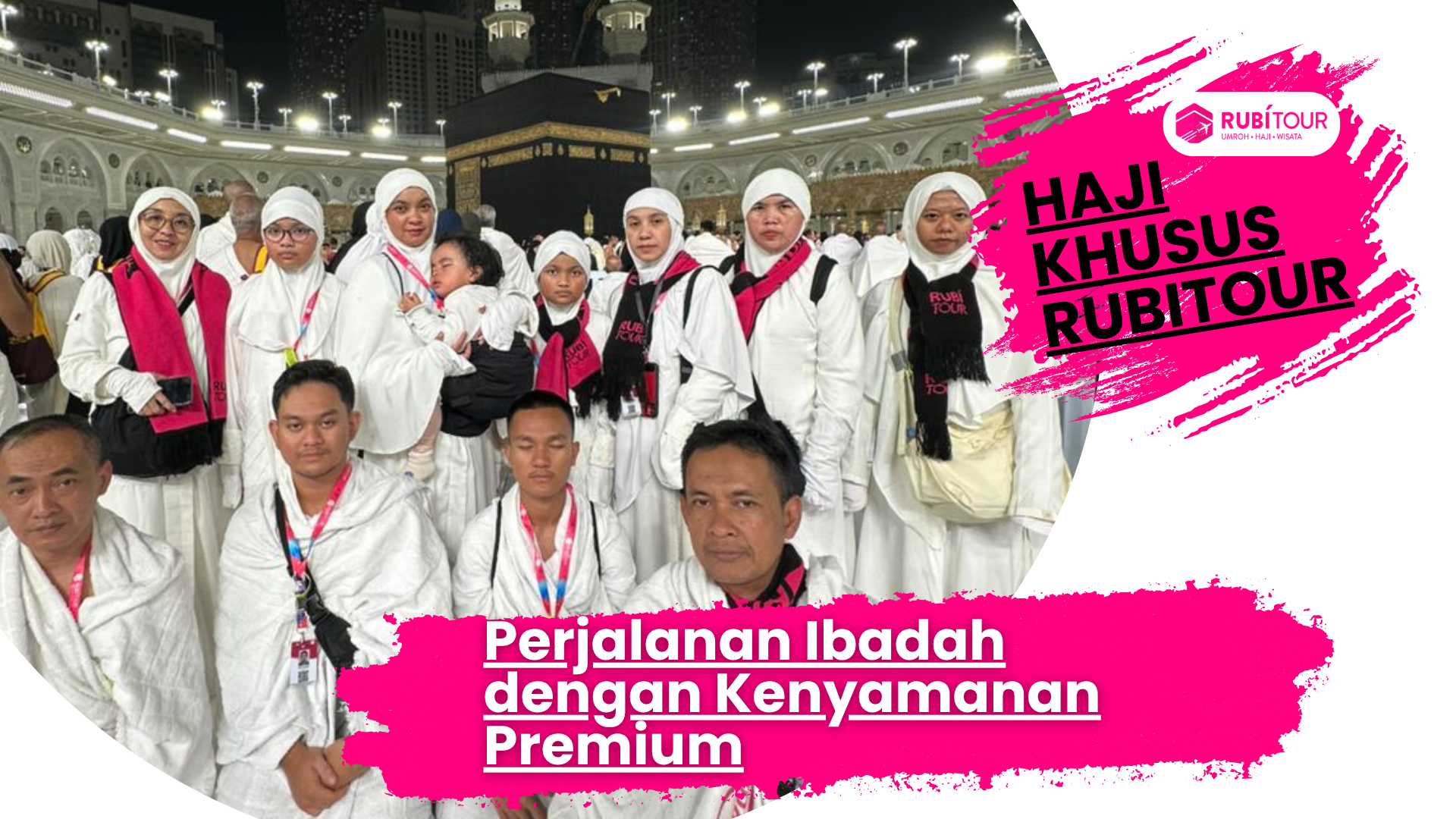 Haji Khusus RubiTour: Perjalanan Ibadah dengan Kenyamanan Premium