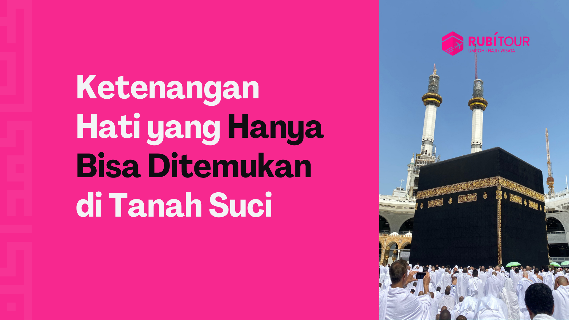 Ketenangan Hati yang Hanya Bisa Ditemukan di Tanah Suci