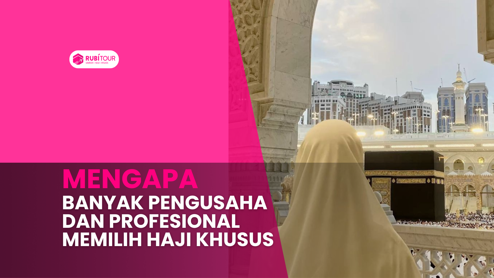 Mengapa Pengusaha dan Profesional Memilih Haji Khusus Eksekutif