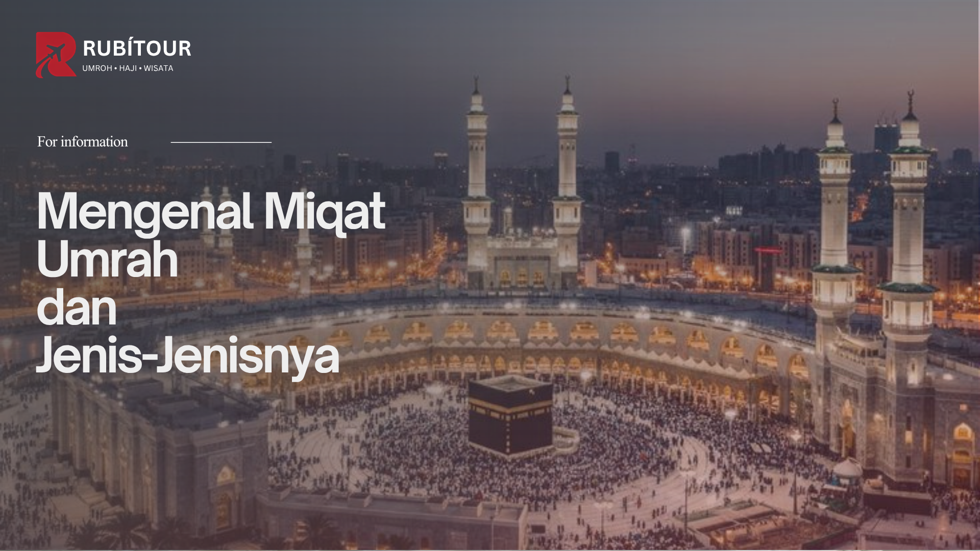 Mengenal Miqat Umrah dan Jenis-Jenisnya