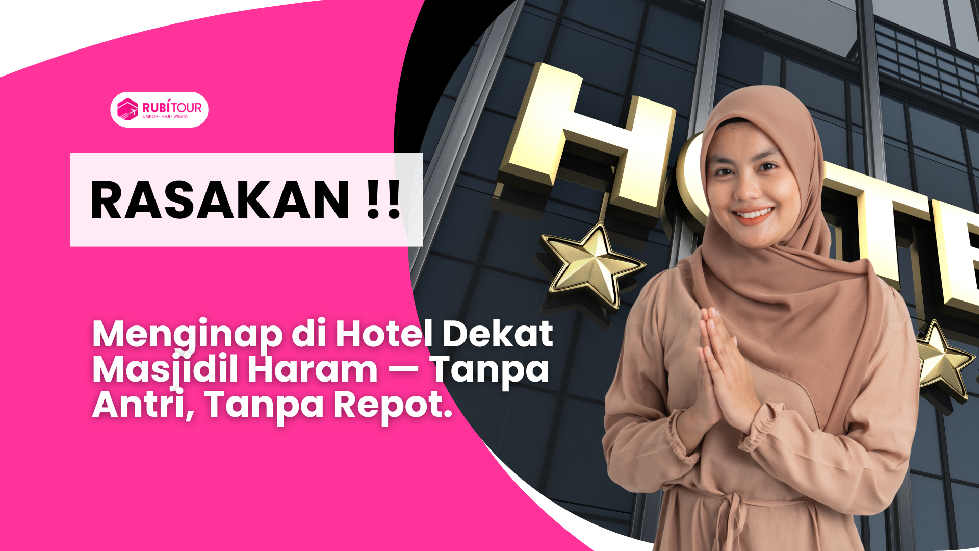 Menginap di Hotel Dekat Masjidil Haram — Tanpa Antri, Tanpa Repot