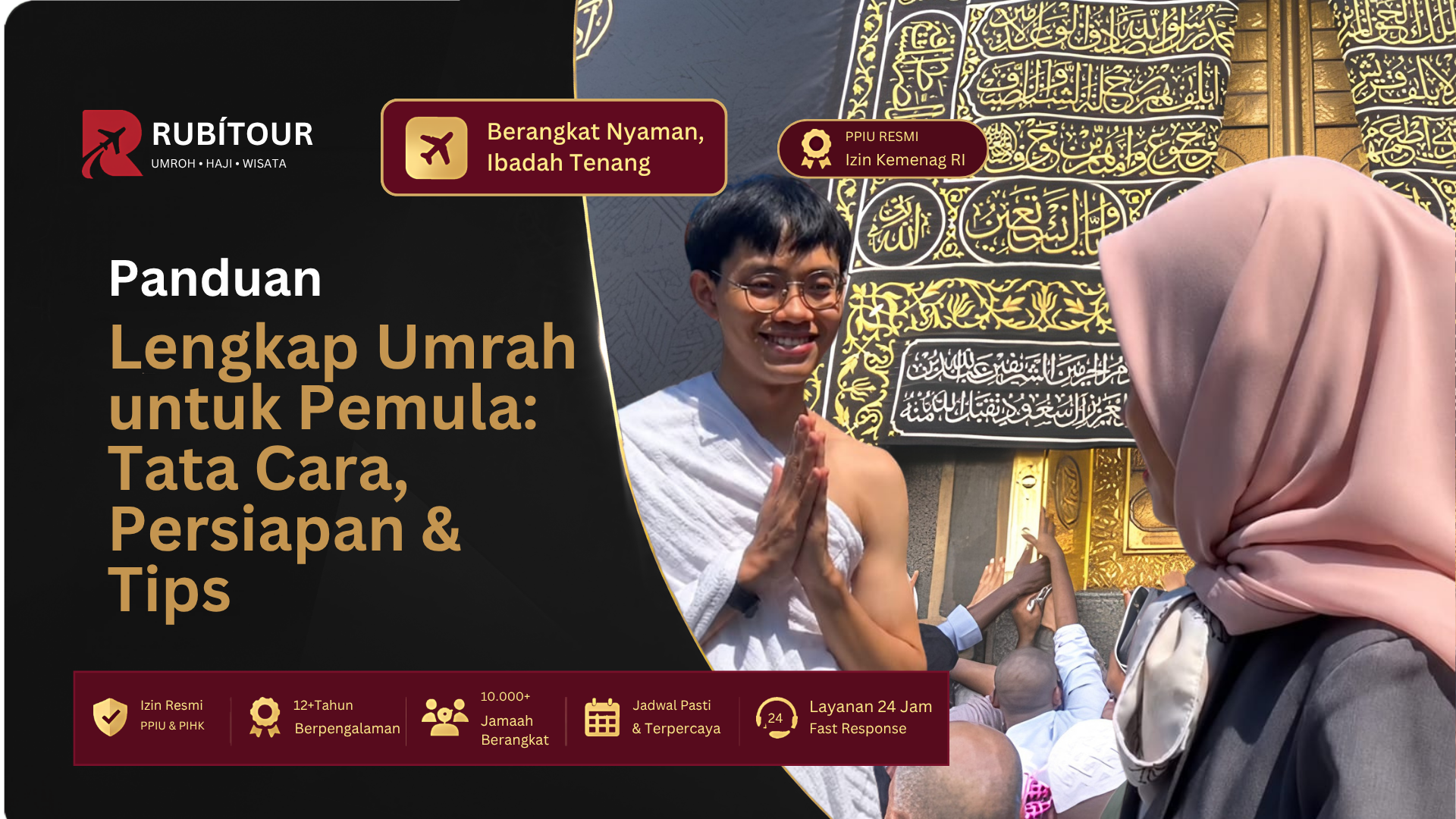 Panduan Lengkap Umrah untuk Pemula: Tata Cara, Persiapan & Tips
