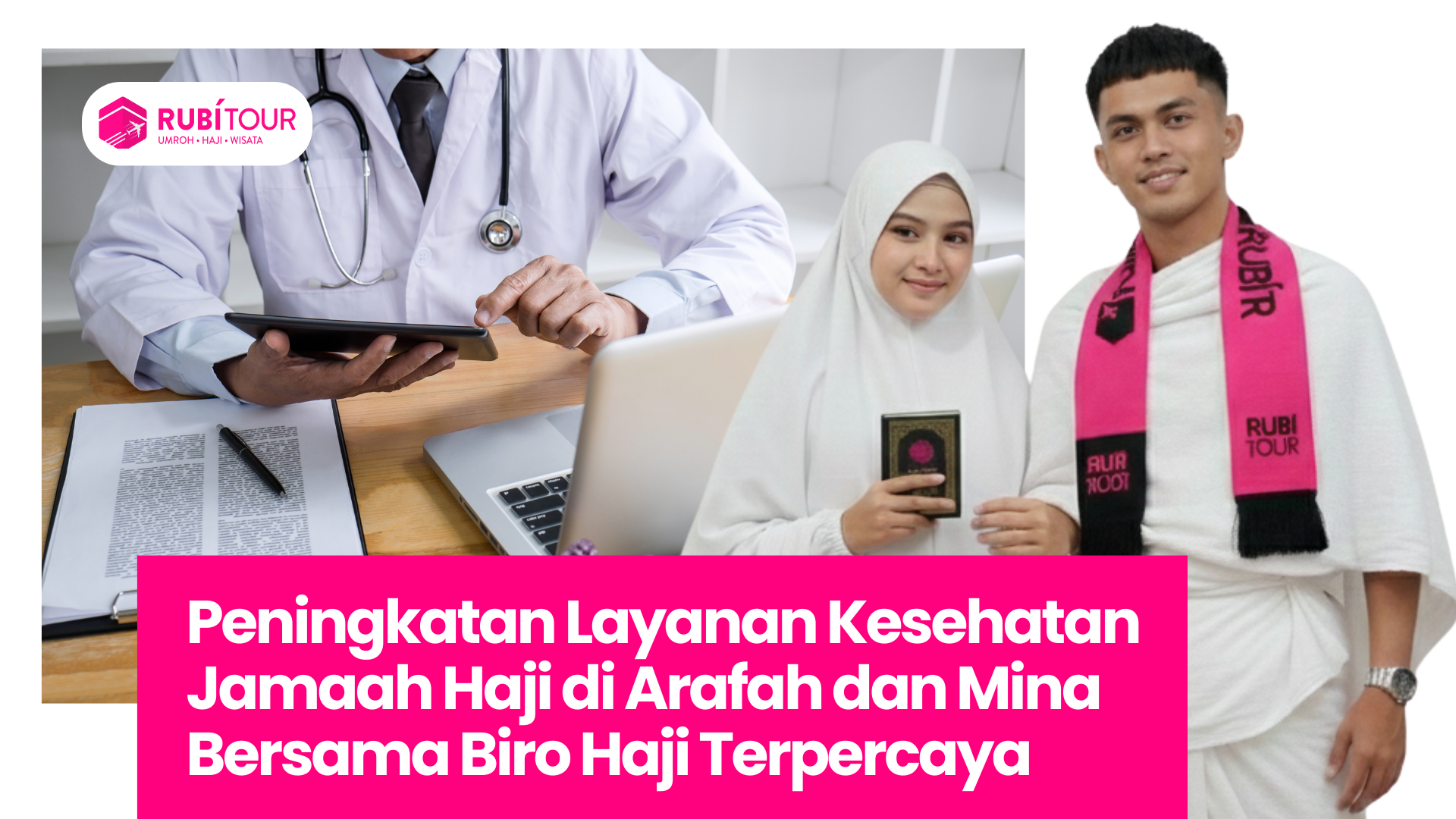 Peningkatan Layanan Kesehatan Jamaah Haji di Arafah dan Mina