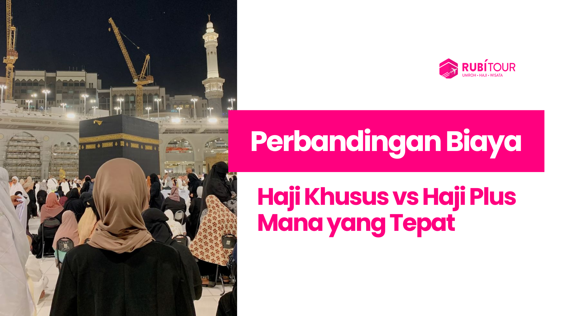 Perbandingan Biaya: Haji Khusus vs Haji Plus - Mana yang Tepat?