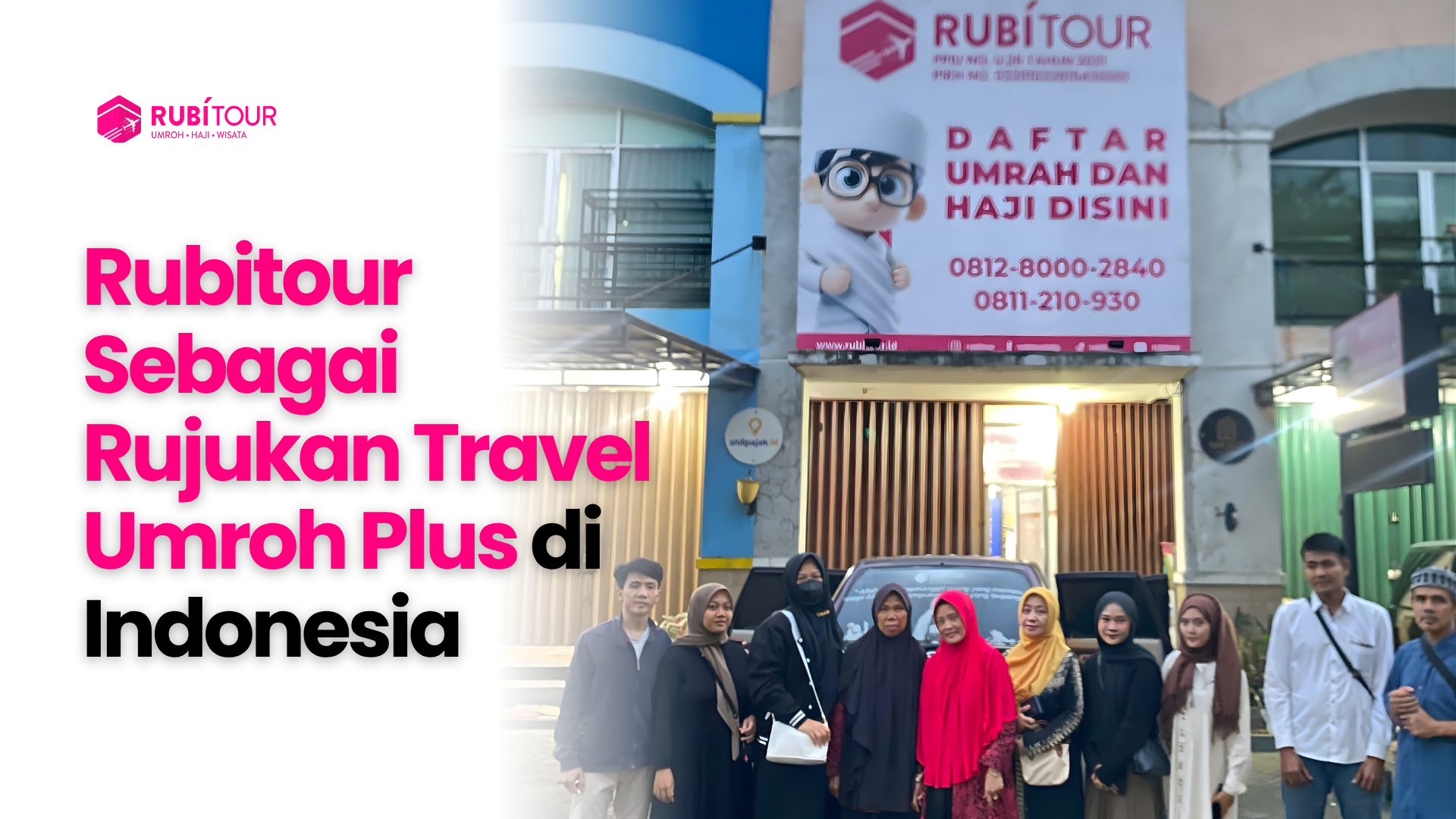 Rubitour Sebagai Rujukan Travel Umroh Plus di Indonesia