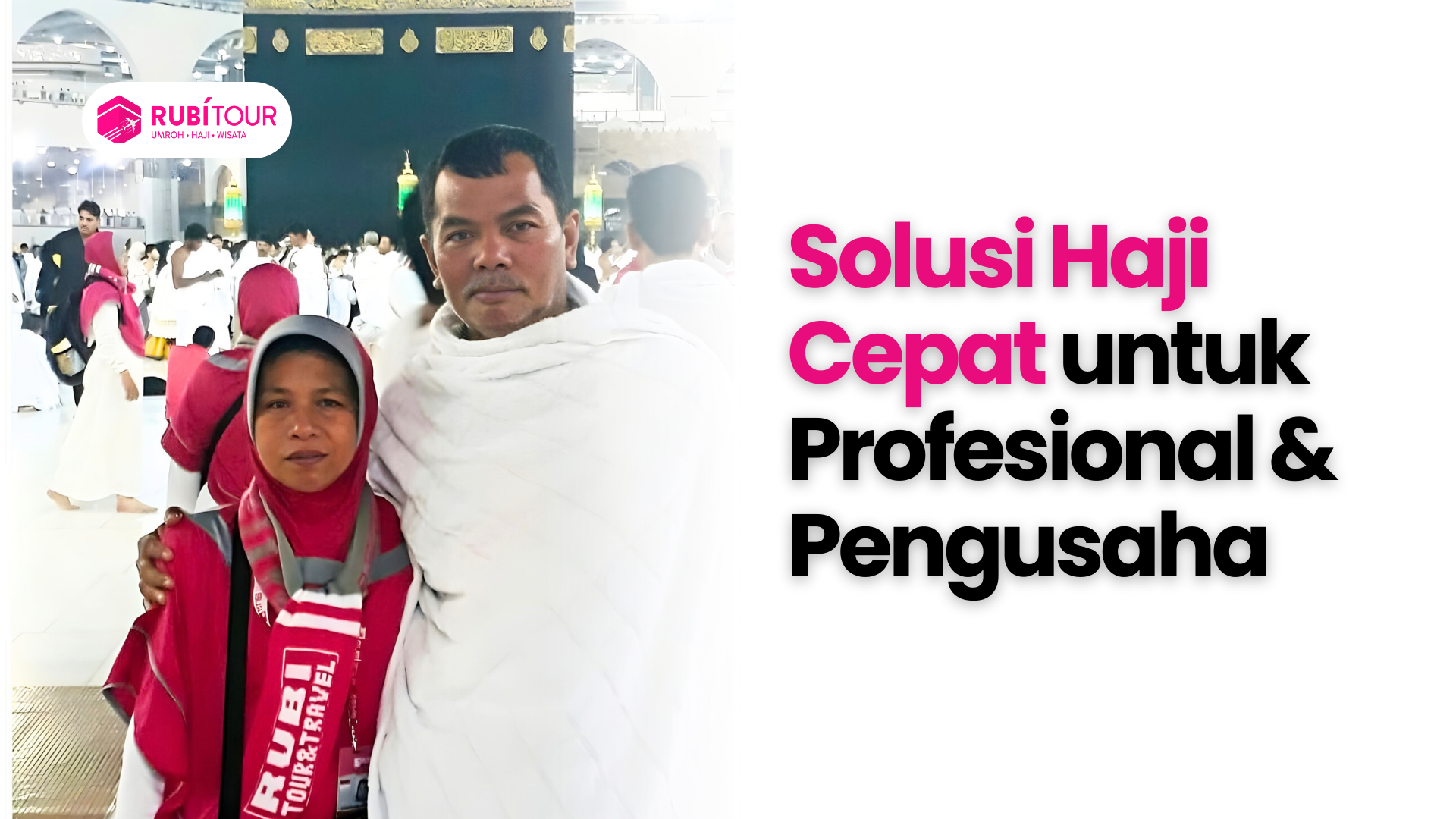 Solusi Haji Cepat untuk Profesional & Pengusaha