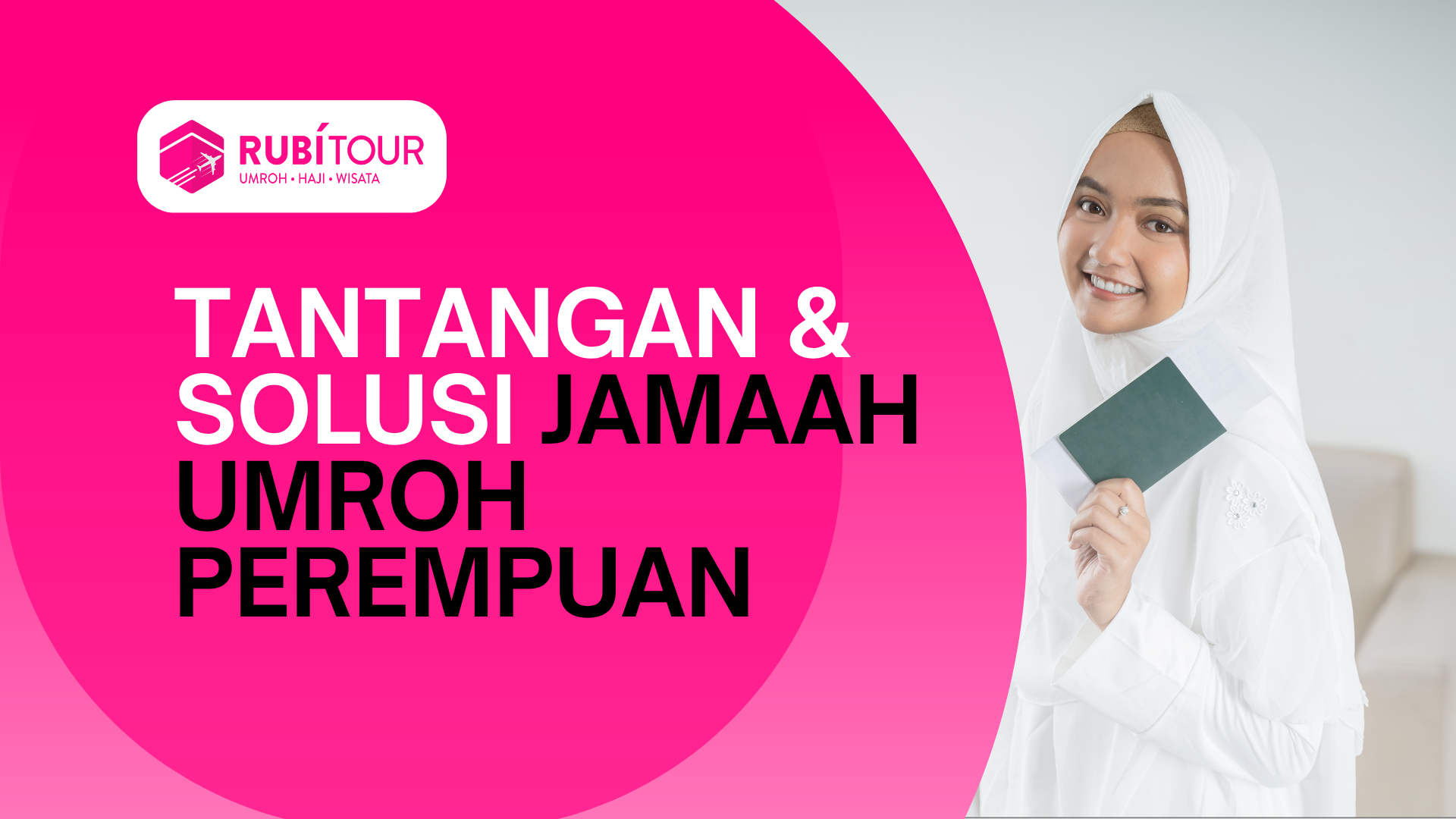 Tantangan & Solusi bagi Jamaah Perempuan Saat Umroh