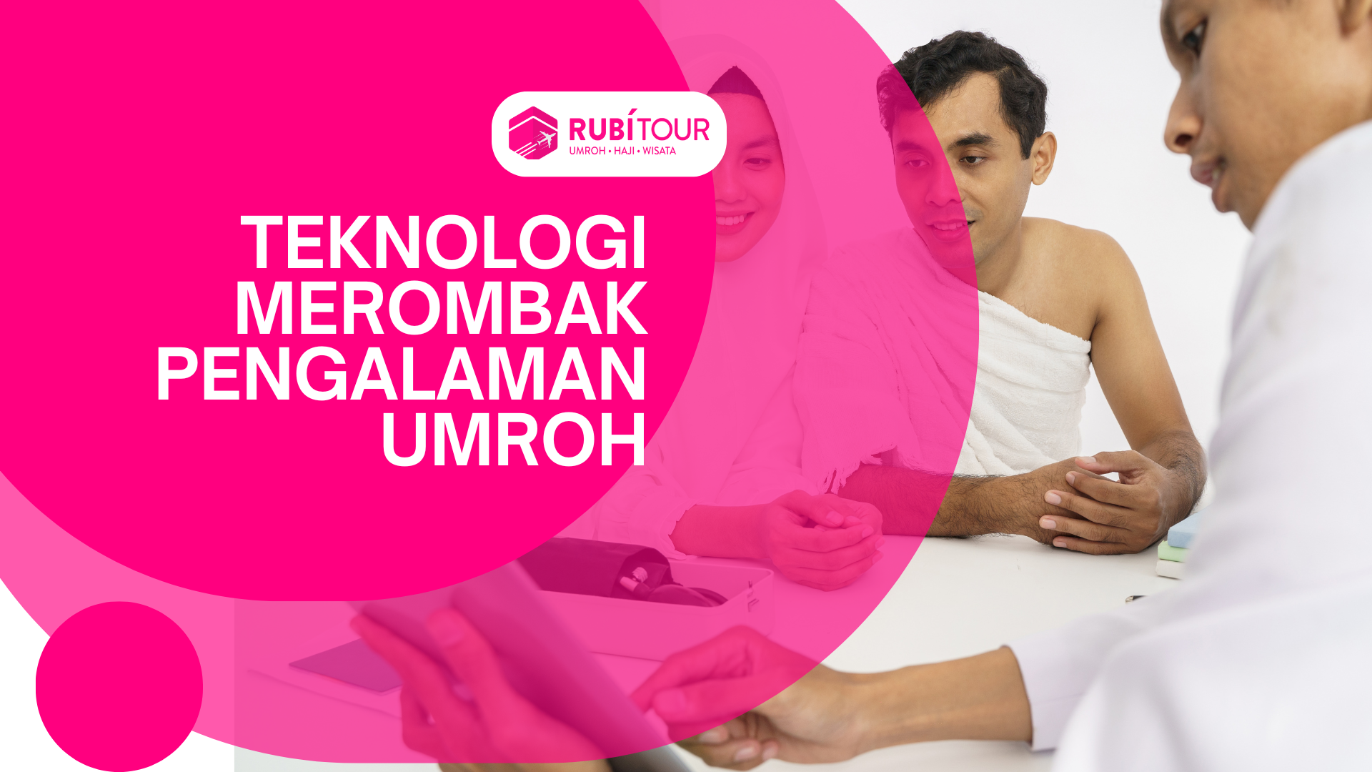 Teknologi Merombak Pengalaman Umroh Plus Turki