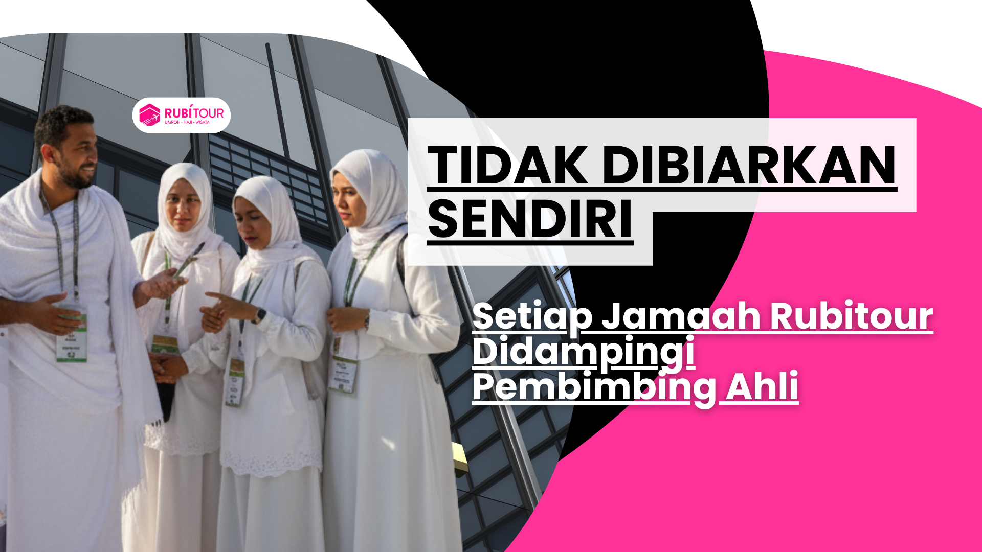 Tidak Dibiarkan Sendiri - Jamaah Rubitour Didampingi Pembimbing