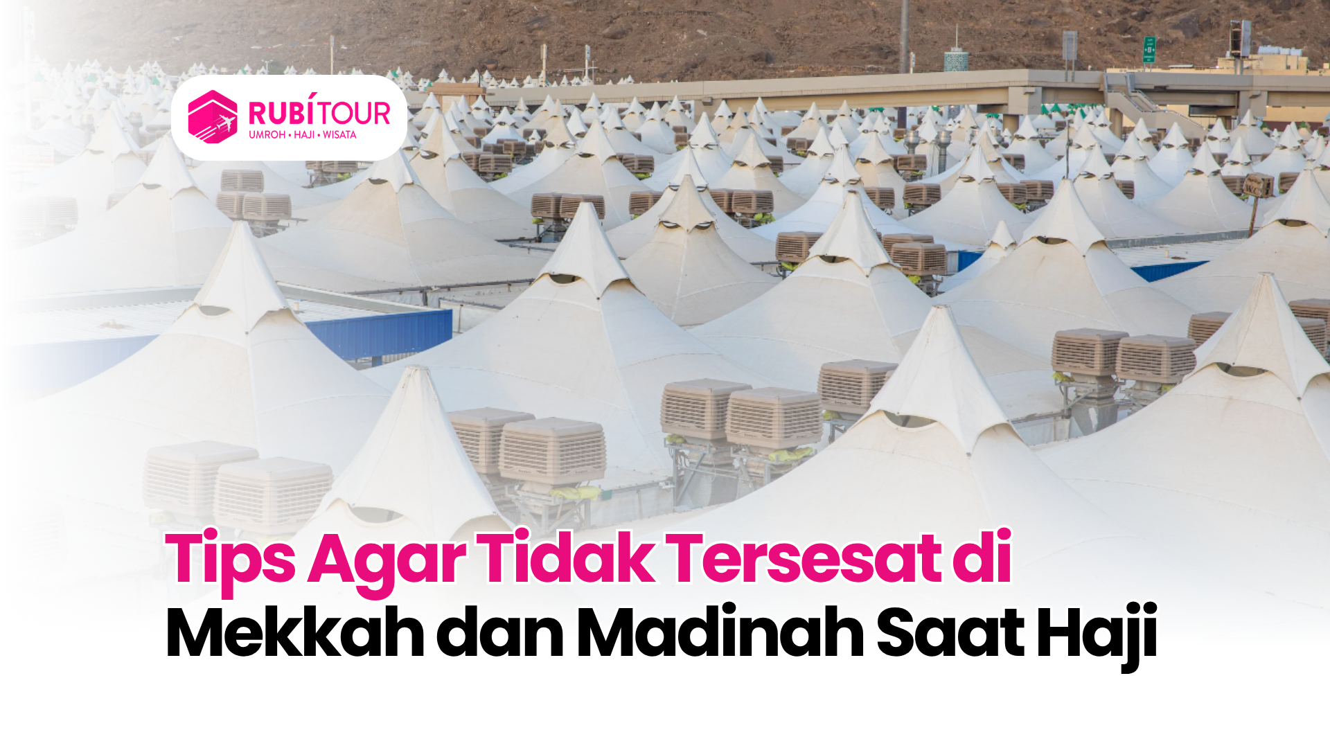 Tips Agar Tidak Tersesat di Mekkah dan Madinah Saat Haji