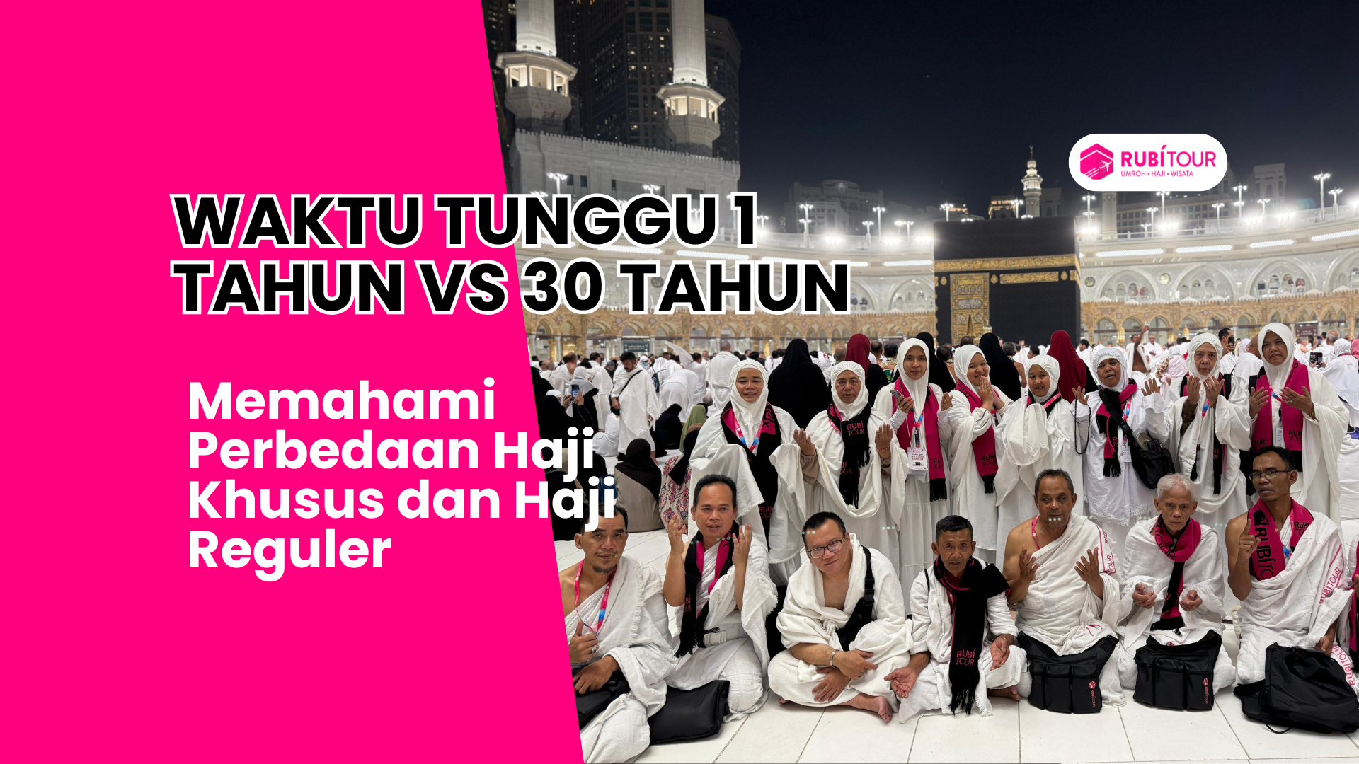 Tunggu 1 Tahun vs 30 Tahun: Beda Haji Khusus Vs Haji Reguler