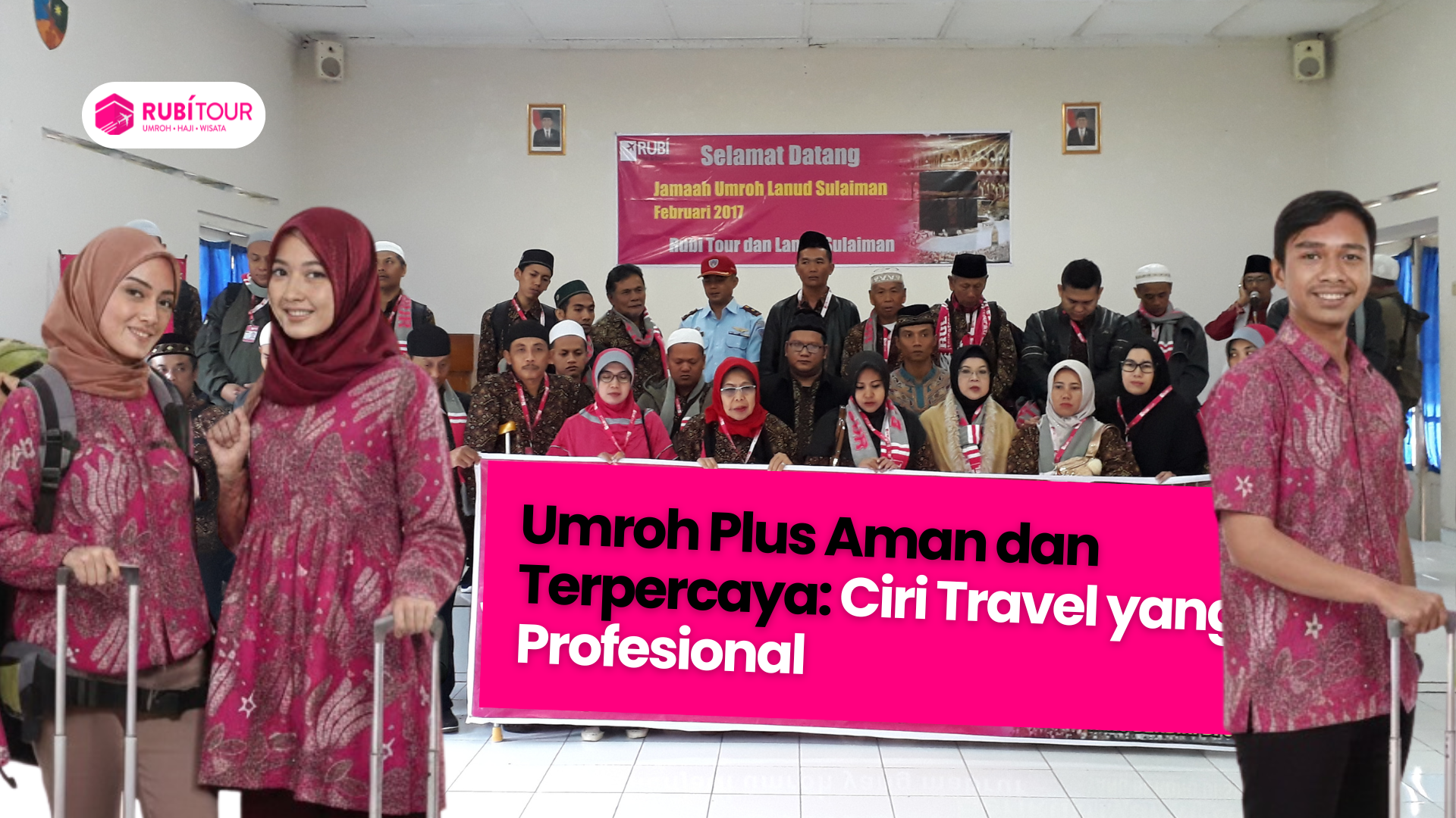 Umroh Plus Aman dan Terpercaya: Ciri Travel yang Profesional