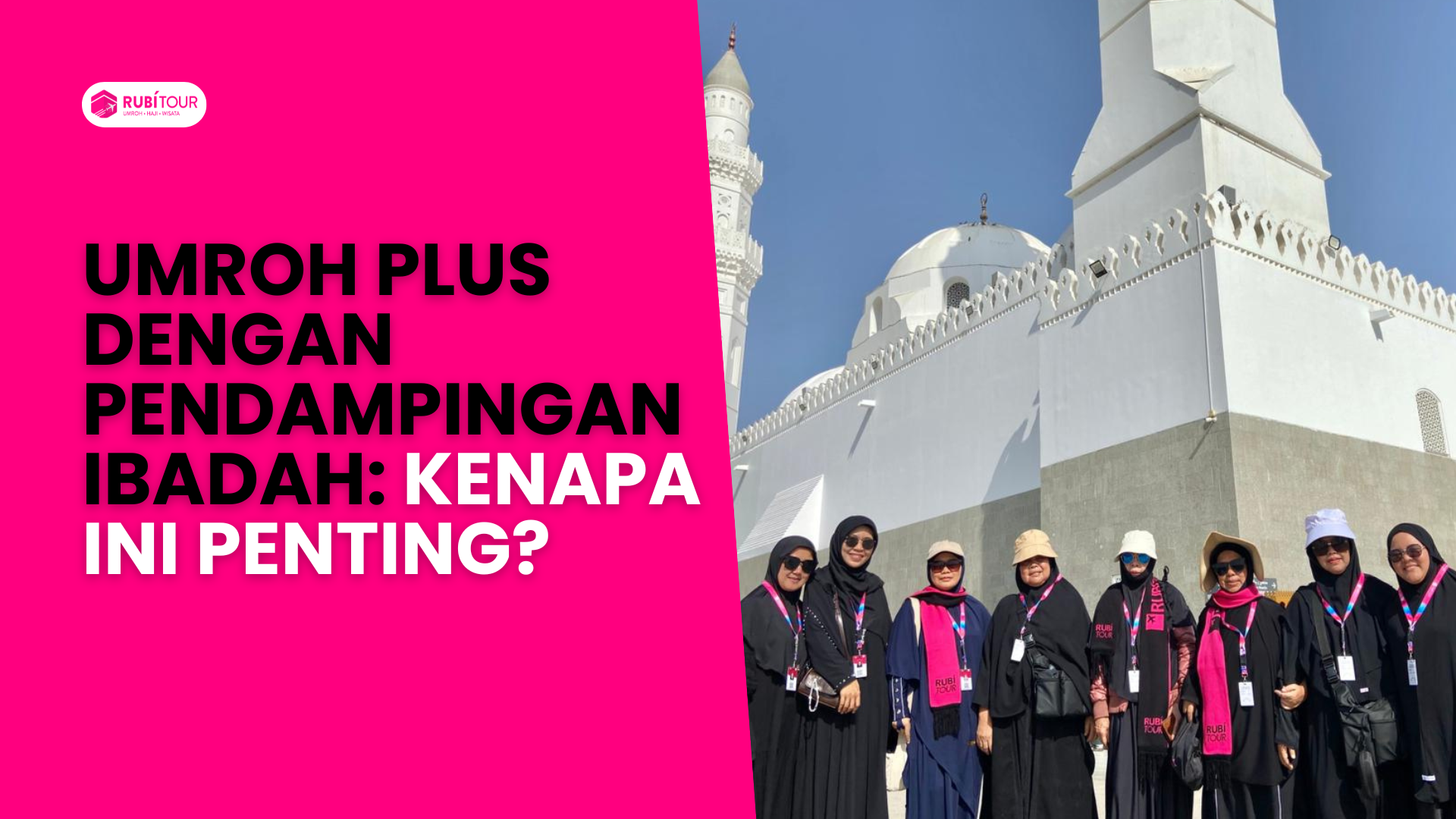 Umroh Plus dengan Pendampingan Ibadah: Kenapa Ini Penting?