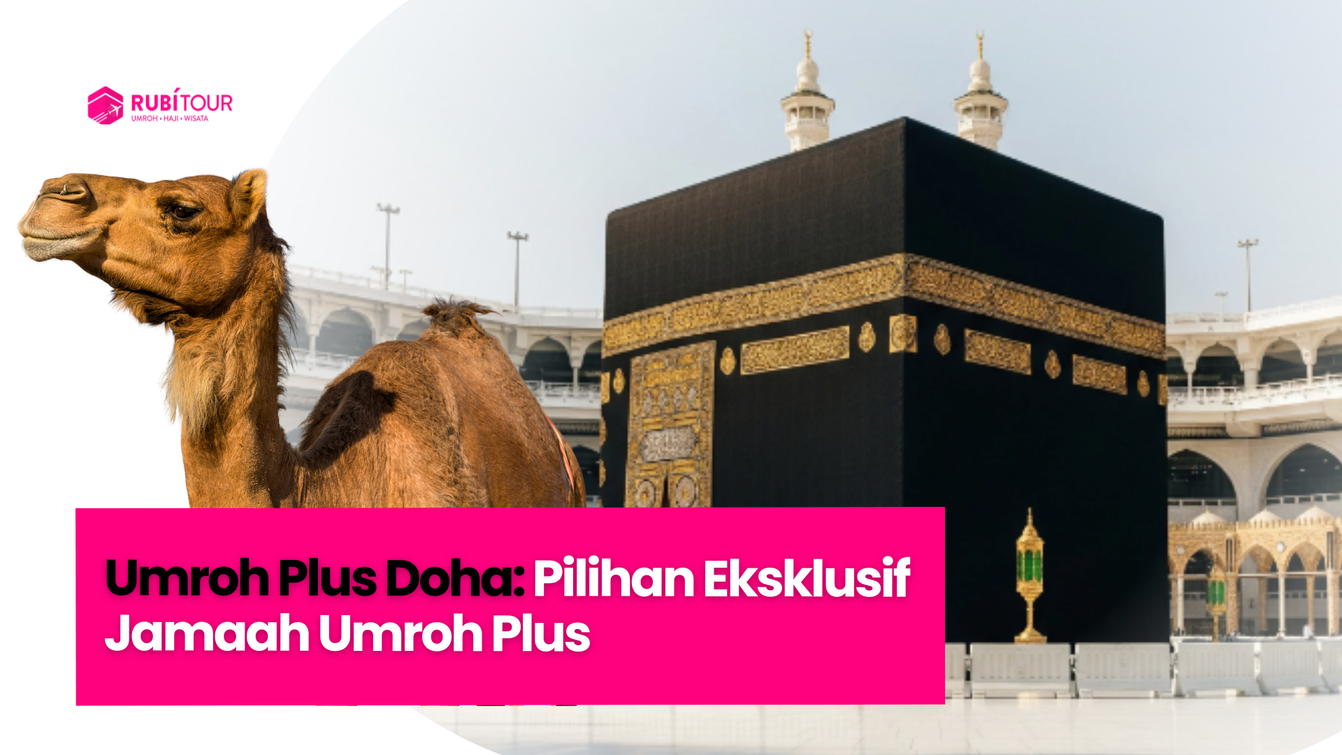 Umroh Plus Doha: Pilihan Eksklusif Jamaah Umroh Plus