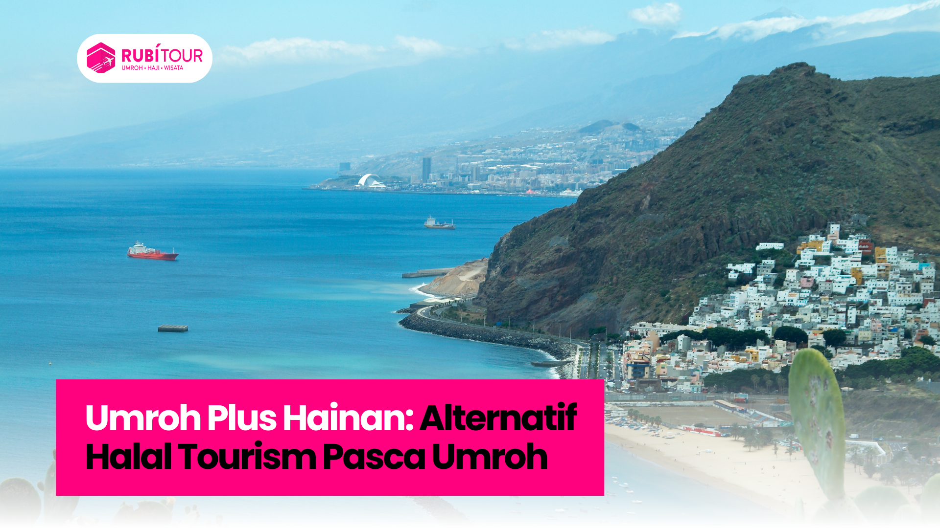 Umroh Plus Hainan: Alternatif Halal Tourism Pasca Umroh