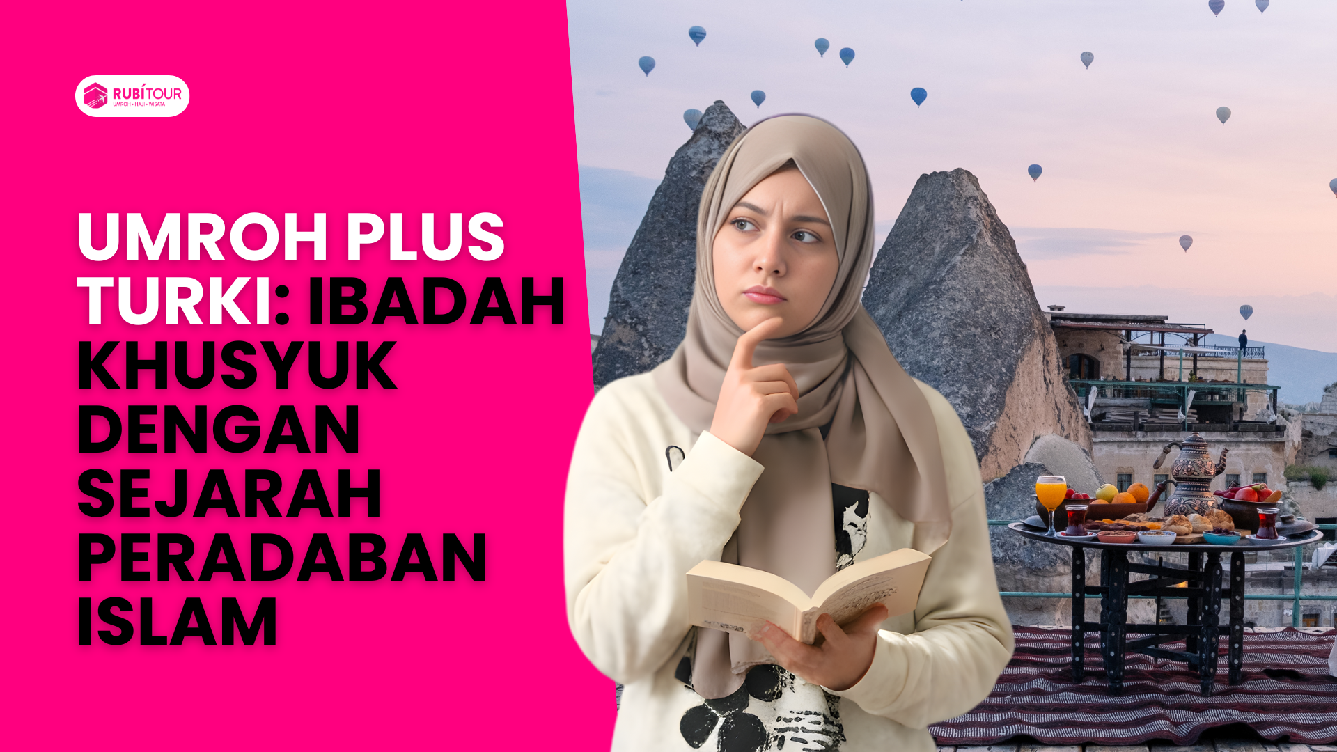 Umroh Plus Turki: Ibadah Khusyuk dengan Sejarah Peradaban Islam