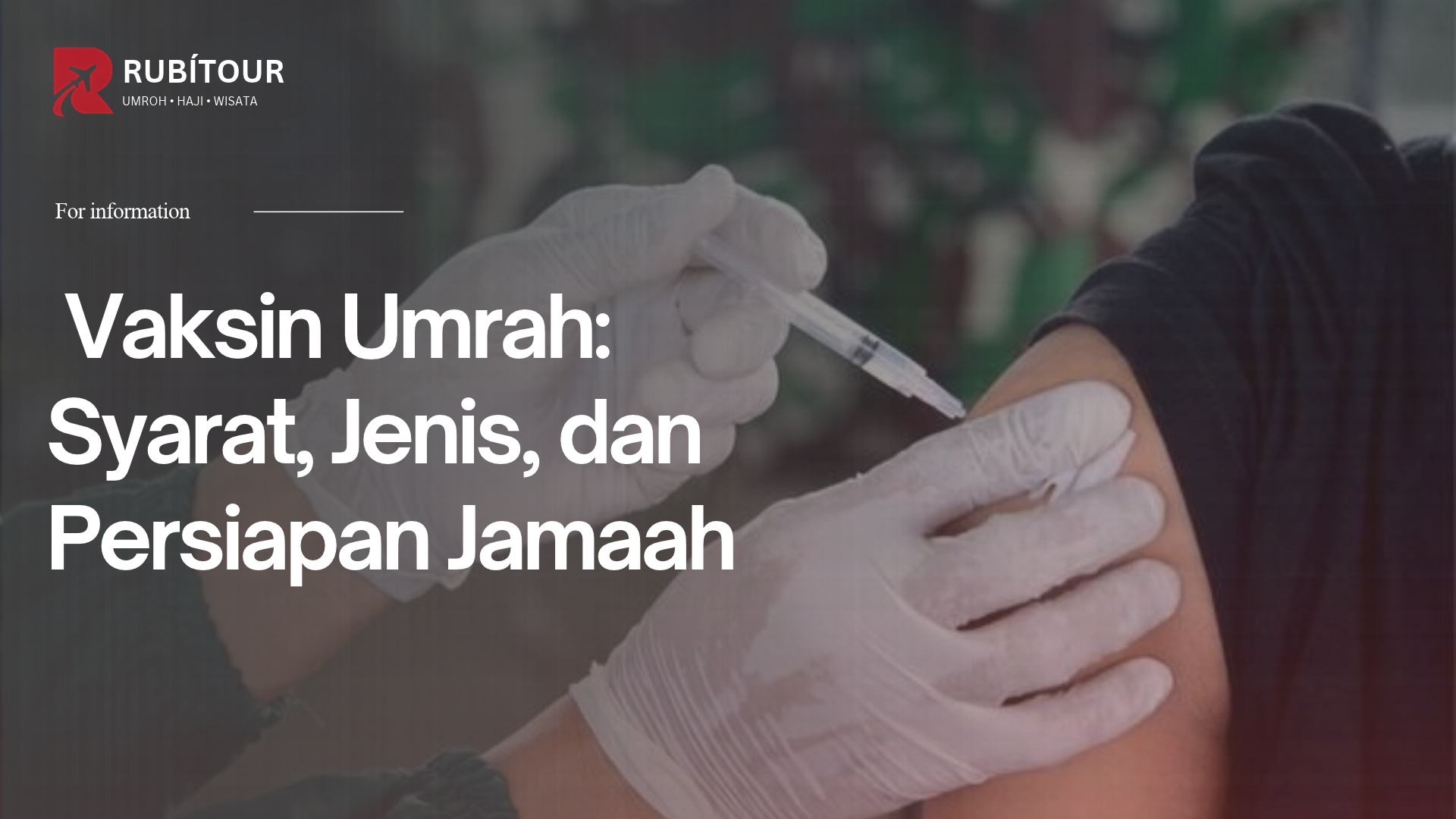 Vaksin Umrah: Syarat, Jenis, dan Persiapan Jamaah